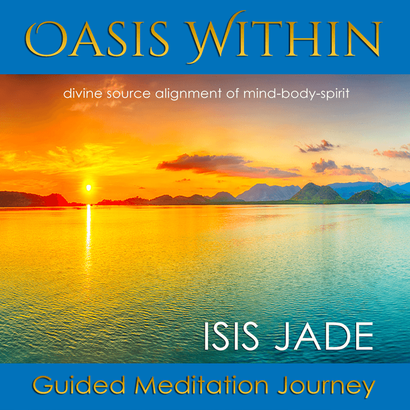 Create Your Oasis Within - A 23 Minute Guided Meditation Journey - Alchemyst LLC