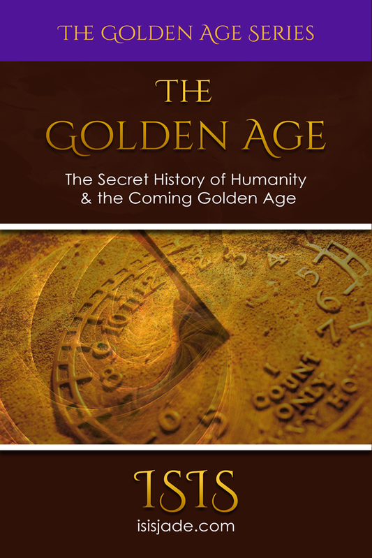 The Golden Age: The Secret History of Humanity & The Coming Golden Age