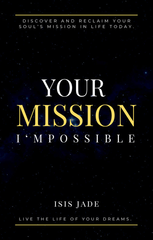 Your Mission I'mPossible: Discover & Reclaim Your Soul's Mission Today